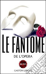 Le fantôme de l'opéra. E-book. Formato EPUB ebook