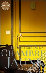 Le mystère de la chambre jaune. E-book. Formato EPUB ebook