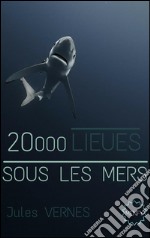 20000 lieues sous les mers. E-book. Formato EPUB ebook