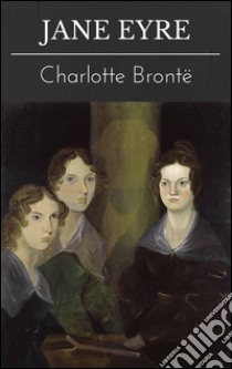 Jane Eyre. Ediz. inglese. E-book. Formato Mobipocket ebook di Charlotte Brontë