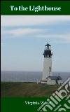 To the lighthouse. E-book. Formato Mobipocket ebook