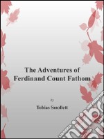 The adventures of Ferdinand Count Fathom. E-book. Formato Mobipocket