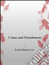 Crime and punishment. E-book. Formato Mobipocket ebook di Fyodor Dostoyevsky
