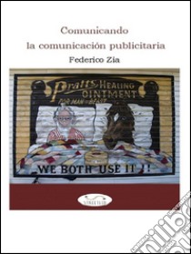 Comunicando la comunicación publicitaria. E-book. Formato EPUB ebook di Federico Zia