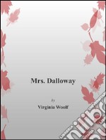 Mrs. Dalloway. Ediz. inglese. E-book. Formato EPUB ebook