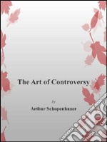 The art of controversy. E-book. Formato EPUB