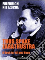 Thus spake Zarathustra - A Book for All and None. E-book. Formato Mobipocket ebook