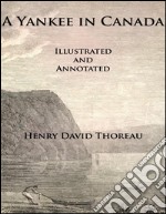 A Yankee In Canada (Illustrated and Annotated). E-book. Formato Mobipocket ebook