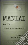 Maniai Case File 1: The Girl And The Blood Slide. E-book. Formato Mobipocket ebook di George Saoulidis