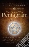 The Law of the Pentagram: An Alchemist Handbook for Magic and Divination Using the Application of Spiritual Codes and the Law of Attraction. E-book. Formato PDF ebook