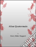 Allan Quatermain. E-book. Formato EPUB ebook