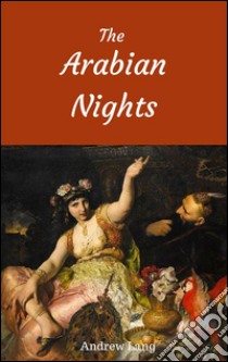 The arabian nights. E-book. Formato EPUB ebook di Andrew Lang