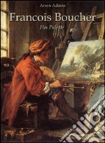 Francois Boucher: His Palette. E-book. Formato EPUB ebook