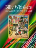 Billy Whiskers: The Autobiography of a Goat. E-book. Formato EPUB ebook