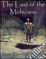 The Last of the Mohicans. E-book. Formato EPUB ebook