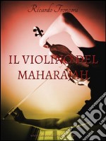 Il Violino del Maharajah. E-book. Formato EPUB ebook