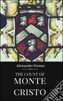 The count of Monte Cristo. E-book. Formato Mobipocket ebook di Alexandre Dumas