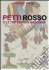 Pettirosso e le tre virtù di Boscosia. E-book. Formato EPUB ebook di Valeria Vangi