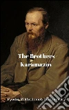 The brothers Karamazov. E-book. Formato EPUB ebook di Fyodor Mikhailovich Dostoyevsky