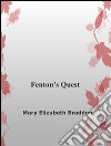 Fenton's quest. E-book. Formato EPUB ebook di Mary Elisabeth Braddon