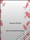 Aurora Floyd. E-book. Formato EPUB ebook di Mary Elisabeth Braddon