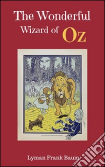 The wonderful wizard of Oz. E-book. Formato EPUB ebook di Lyman Frank Baum