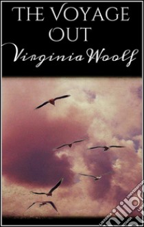 The voyage out. E-book. Formato EPUB ebook di Virginia Woolf