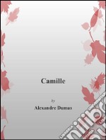 Camille. Ediz. inglese. E-book. Formato EPUB ebook