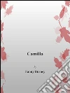 Camilla. Ediz. inglese. E-book. Formato Mobipocket ebook di Fanny Burney