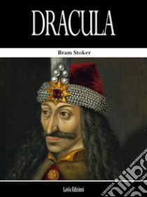 Dracula. E-book. Formato EPUB ebook di Bram Stoker