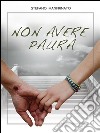 Non avere paura. E-book. Formato EPUB ebook