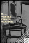 E non vissero felici e contenti. E-book. Formato EPUB ebook di Federica Cabras