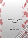 The club of queer trades. E-book. Formato Mobipocket ebook