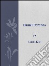 Daniel Deronda. Ediz. inglese. E-book. Formato EPUB ebook