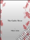 The guilty river. E-book. Formato Mobipocket ebook