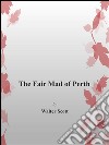 The fair mad of Perth. E-book. Formato EPUB ebook