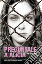 Pregúntale a Alicia. E-book. Formato EPUB ebook