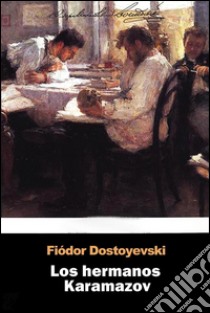 Los hermanos Karamazov. E-book. Formato EPUB ebook di Fiódor Mijáilovich Dostoyevski