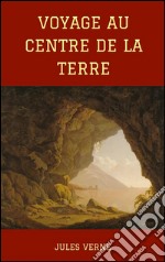 Voyage au centre de le Terre. E-book. Formato EPUB ebook