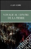 Voyage au centre de la Terre. E-book. Formato Mobipocket ebook