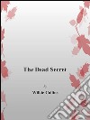 The dead secret. E-book. Formato Mobipocket ebook