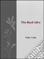 The dead alive. E-book. Formato EPUB ebook