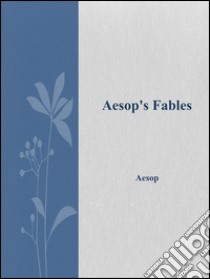 Aesop's fables. E-book. Formato Mobipocket ebook di Aesop