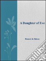 A daughter of Eve. E-book. Formato EPUB ebook