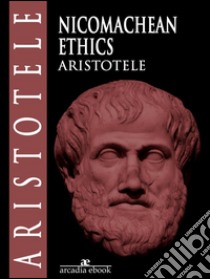 Nicomachean Ethics. E-book. Formato Mobipocket ebook di Aristotle