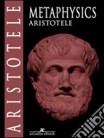 Metaphysics. E-book. Formato Mobipocket ebook di Aristotle