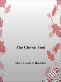 The cloven foot. E-book. Formato Mobipocket ebook di Mary Elizabeth Braddon