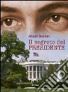 Il segreto del presidente. E-book. Formato EPUB ebook di Albert Danton