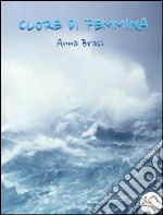 Cuore di femmina . E-book. Formato Mobipocket ebook