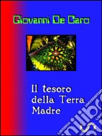 Il tesoro della Terra Madre. E-book. Formato Mobipocket